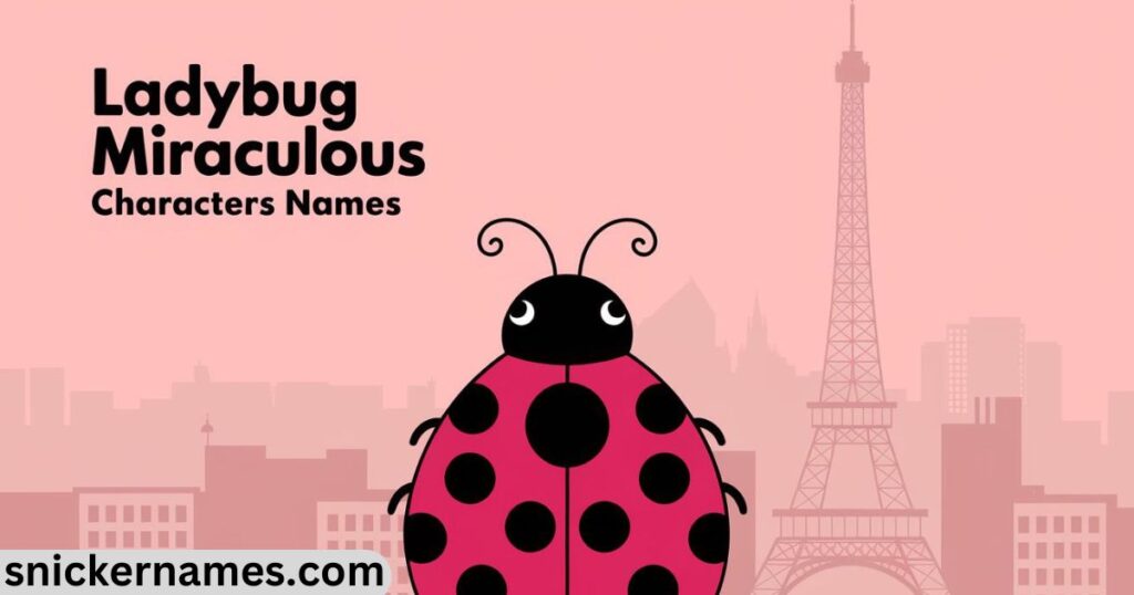 Miraculous Characters Names