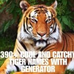 390+ Cool And Catchy Tiger Names With Generator